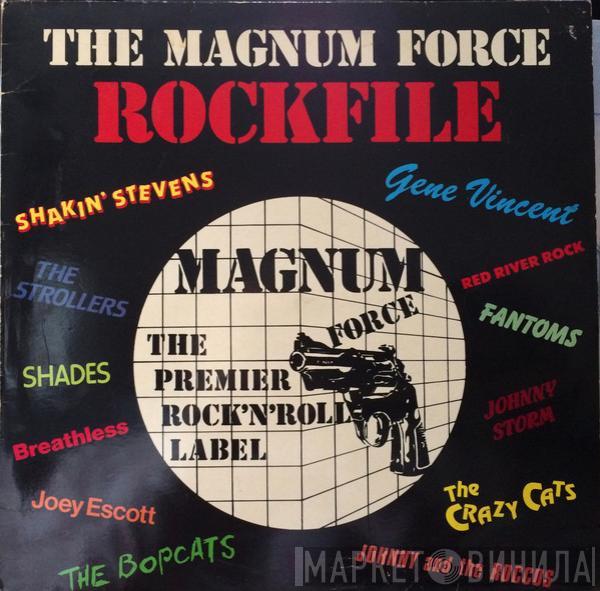  - The Magnum Force Rockfile
