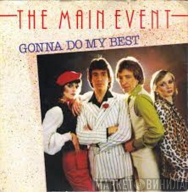 The Main Event  - Gonna Do My Best