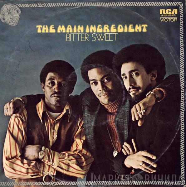  The Main Ingredient  - Bitter Sweet