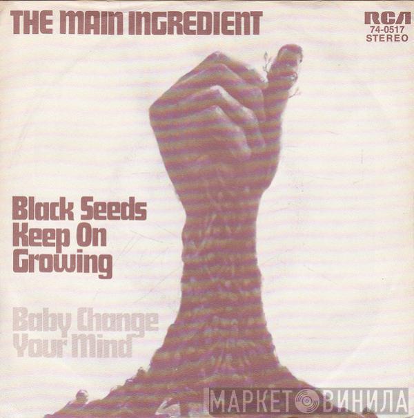 The Main Ingredient - Black Seeds Keep On Growing