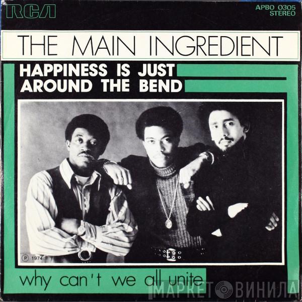 The Main Ingredient - Happiness Is Just Around The Bend