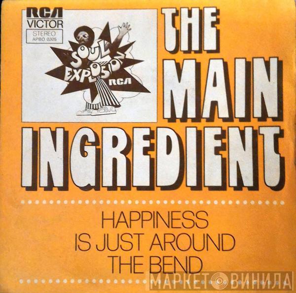  The Main Ingredient  - Happiness Is Just Around The Bend