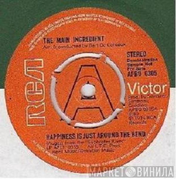 The Main Ingredient  - Happiness Is Just Around The Bend