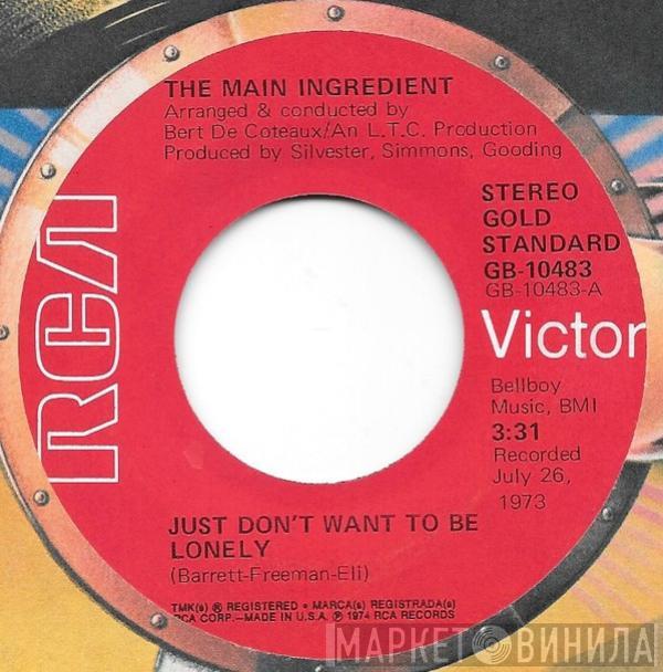  The Main Ingredient  - Just Don't Want To Be Lonely