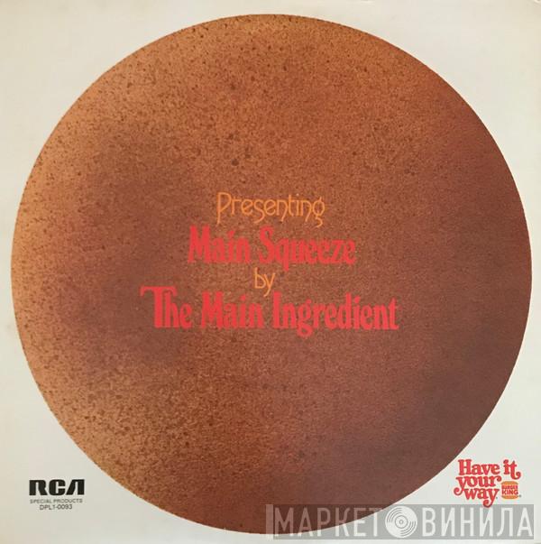 The Main Ingredient - Main Squeeze