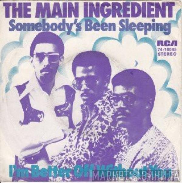 The Main Ingredient - Somebody's Been Sleeping