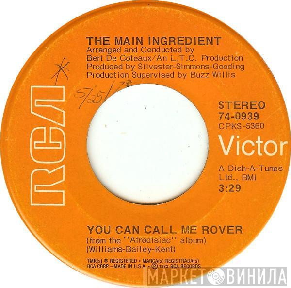 The Main Ingredient - You Can Call Me Rover / I'm Better Off Without You