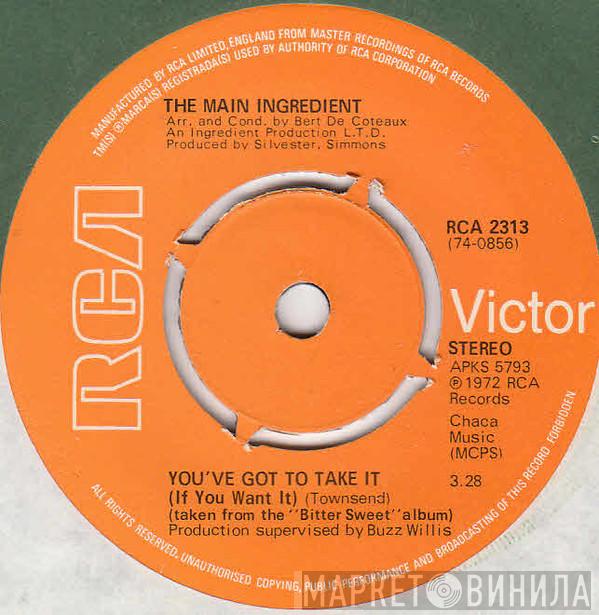 The Main Ingredient - You've Got To Take It (If You Want It)