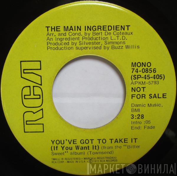 The Main Ingredient - You've Got To Take It (If You Want It)