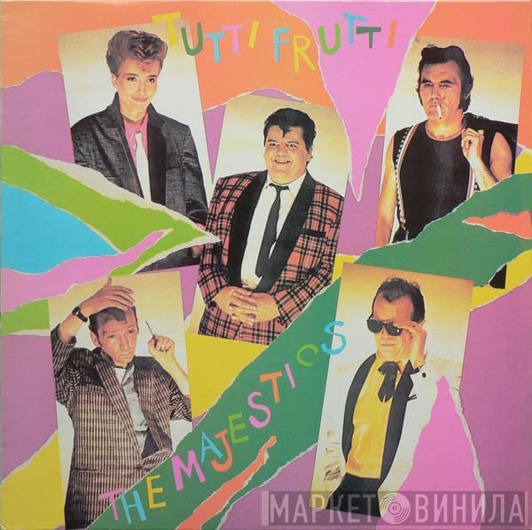 The Majestics  - Tutti Frutti