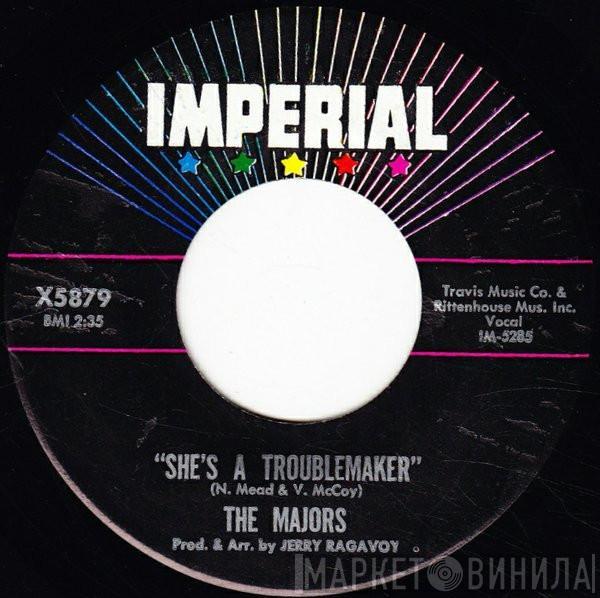 The Majors - She's A Troublemaker / A Little Bit Now (A Little Bit Later)