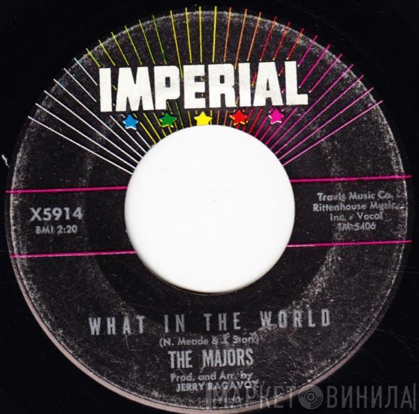 The Majors - What In The World / Anything You Can Do