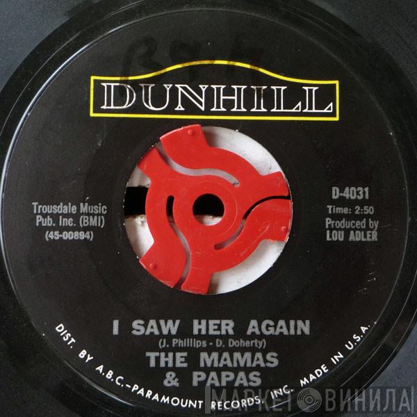  The Mamas & The Papas  - I Saw Her Again / Even If I Could