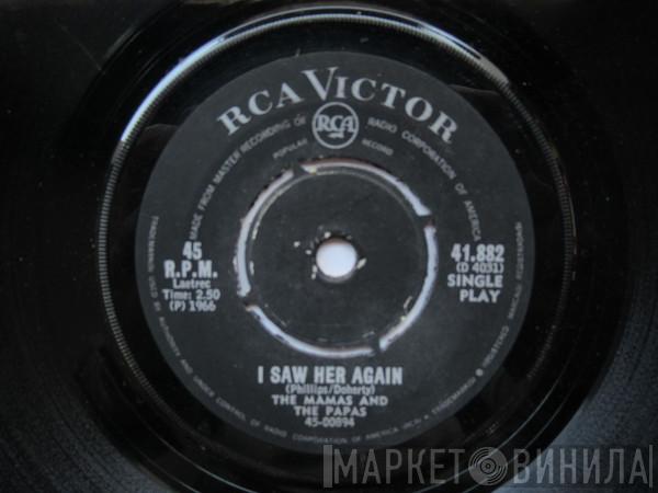  The Mamas & The Papas  - I Saw Her Again / Even If I Could