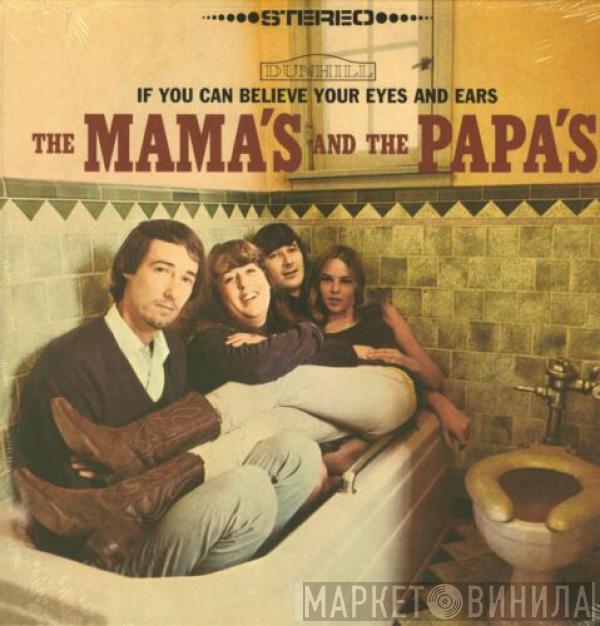  The Mamas & The Papas  - If You Can Believe Your Eyes And Ears