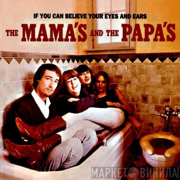  The Mamas & The Papas  - If You Can Believe Your Eyes And Ears