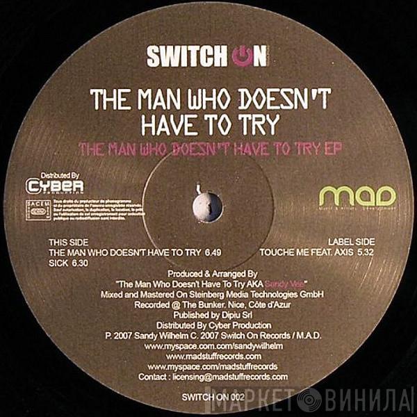  The Man Who Doesn't Have To Try  - The Man Who Doesn't Have To Try EP