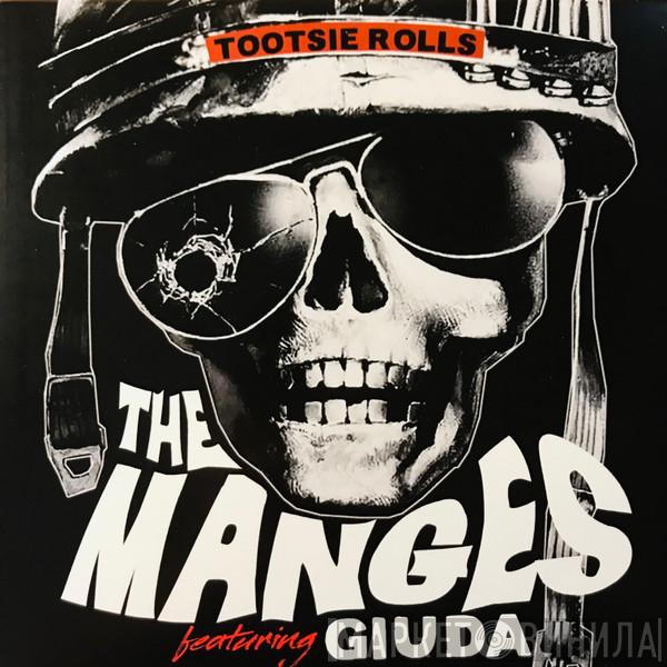 The Manges, Giuda  - Tootsie Rolls