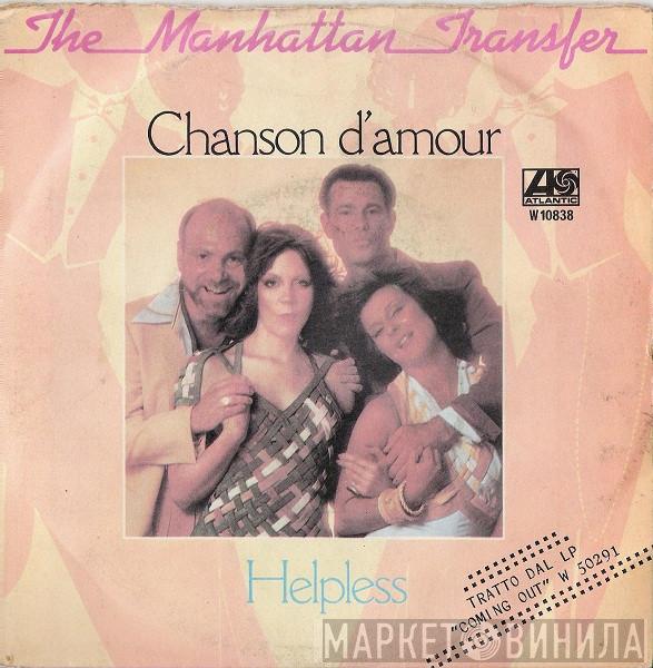  The Manhattan Transfer  - Chanson D'Amour / Helpless