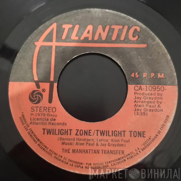  The Manhattan Transfer  - Twilight Zone / Twilight Tone