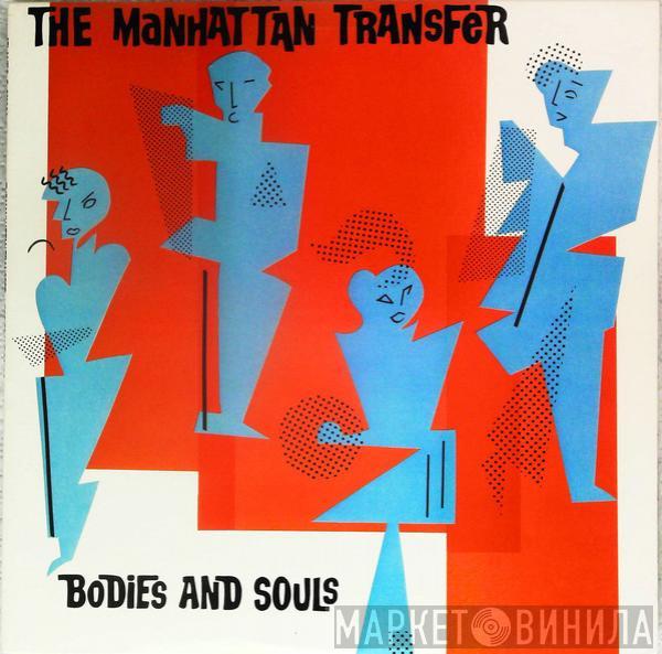  The Manhattan Transfer  - Bodies And Souls