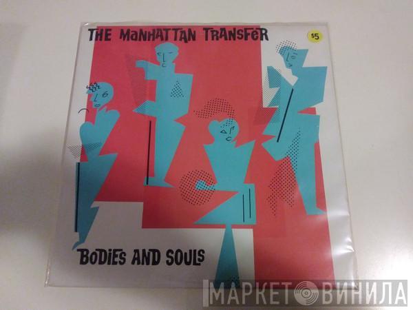  The Manhattan Transfer  - Bodies And Souls