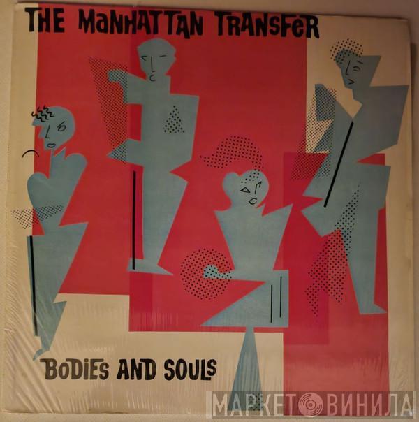  The Manhattan Transfer  - Bodies And Souls