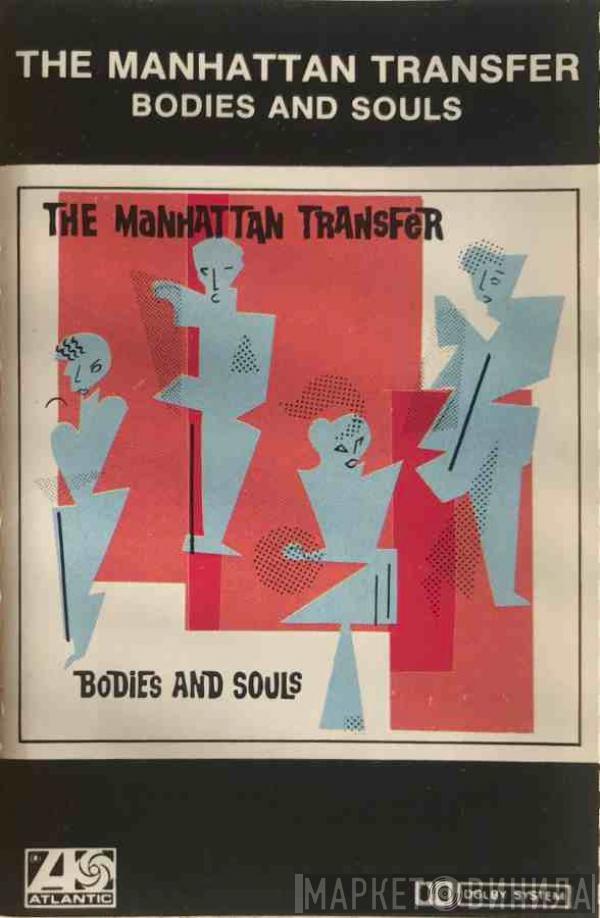  The Manhattan Transfer  - Bodies And Souls