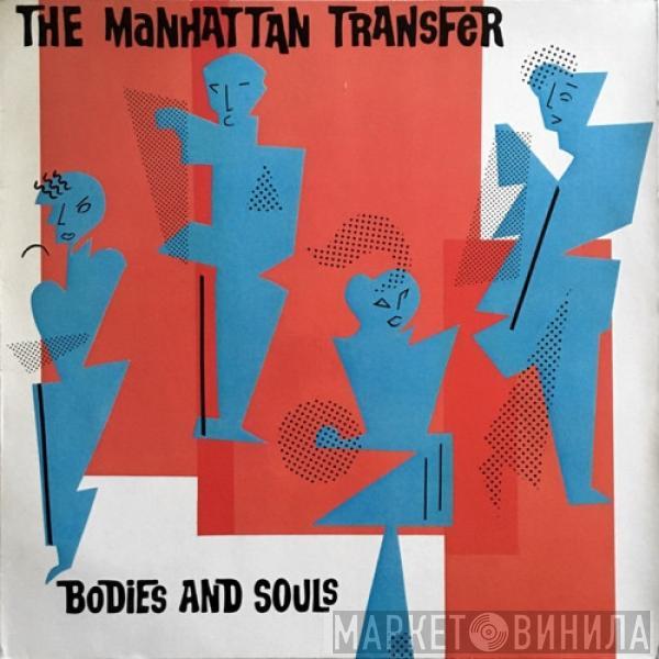  The Manhattan Transfer  - Bodies And Souls