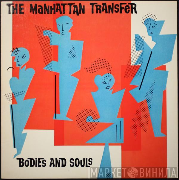  The Manhattan Transfer  - Bodies And Souls