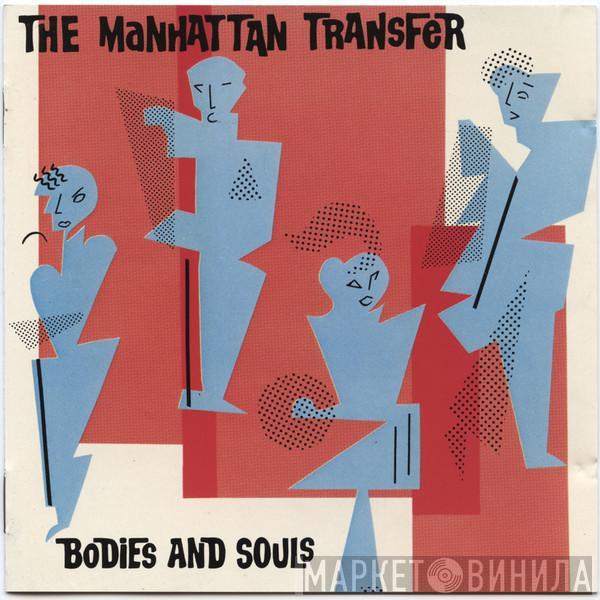  The Manhattan Transfer  - Bodies And Souls