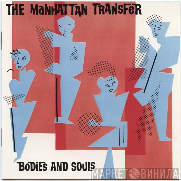  The Manhattan Transfer  - Bodies And Souls