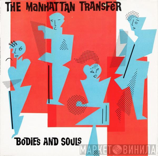  The Manhattan Transfer  - Bodies And Souls