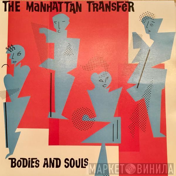  The Manhattan Transfer  - Bodies And Souls