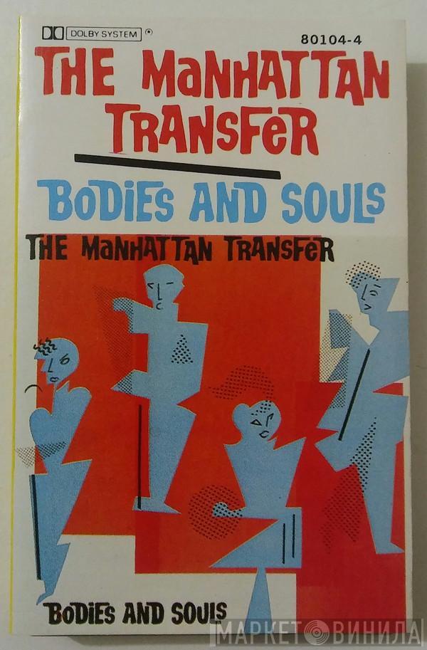  The Manhattan Transfer  - Bodies And Souls