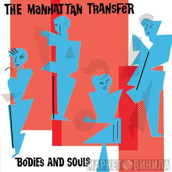  The Manhattan Transfer  - Bodies And Souls