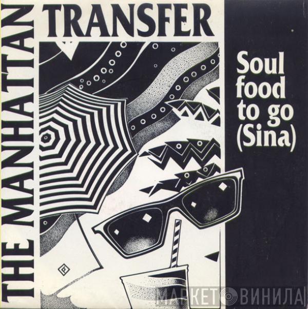 The Manhattan Transfer - Soul Food To Go (Sina)