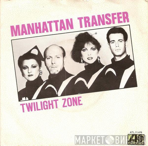 The Manhattan Transfer - Twilight Zone / Twilight Tone