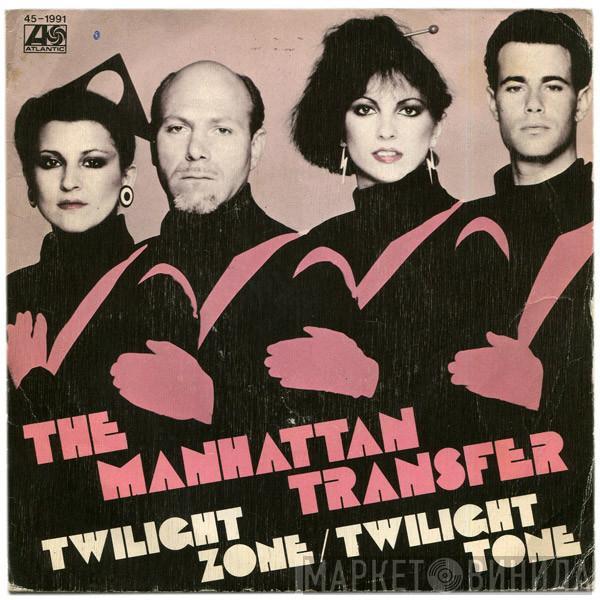 The Manhattan Transfer - Twilight Zone / Twilight Tone