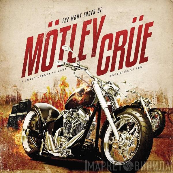  - The Many Faces Of Mötley Crüe - A Journey Through The Inner World Of Mötley Crüe