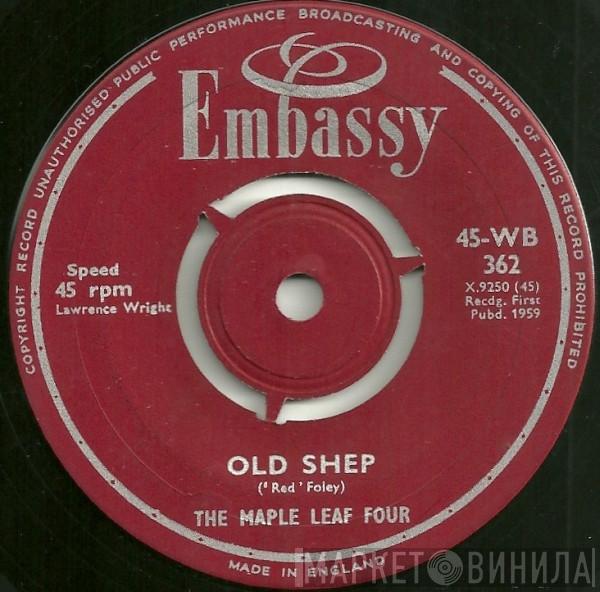 The Maple Leaf Four - Old Shep / The Clock On The Wall