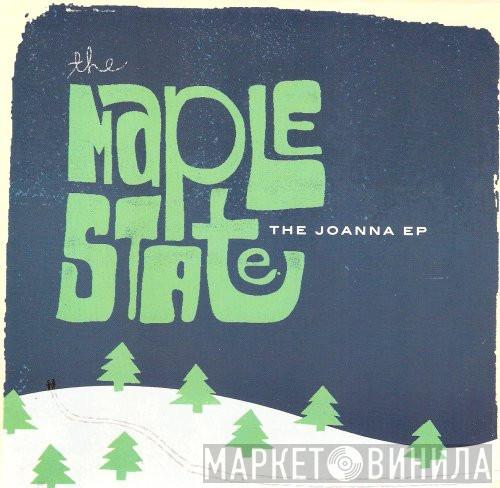 The Maple State - The Joanna EP