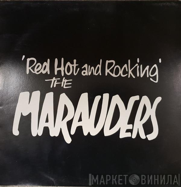 The Marauders  - Red Hot And Rocking