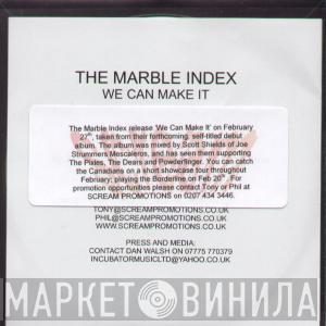 The Marble Index - We Can Make It