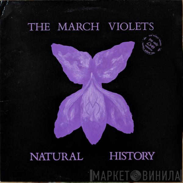 The March Violets - Natural History