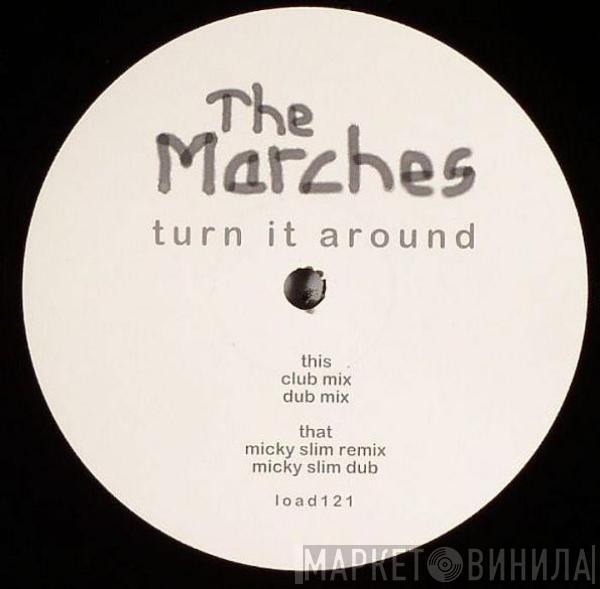 The Marches - Turn It Around