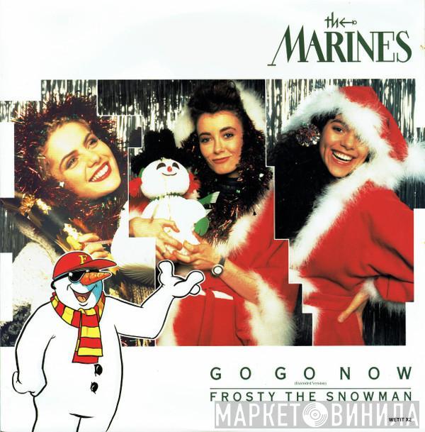 The Marines - Go Go Now (Extended Version) / Frosty The Snowman