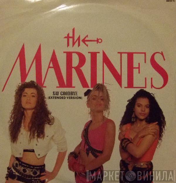 The Marines - Say Goodbye (Extended Version)