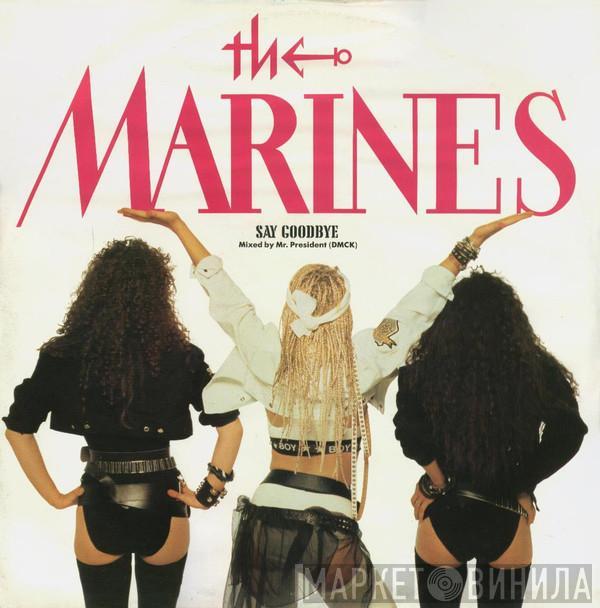 The Marines - Say Goodbye (Mixed By Mr. President (DMCK))