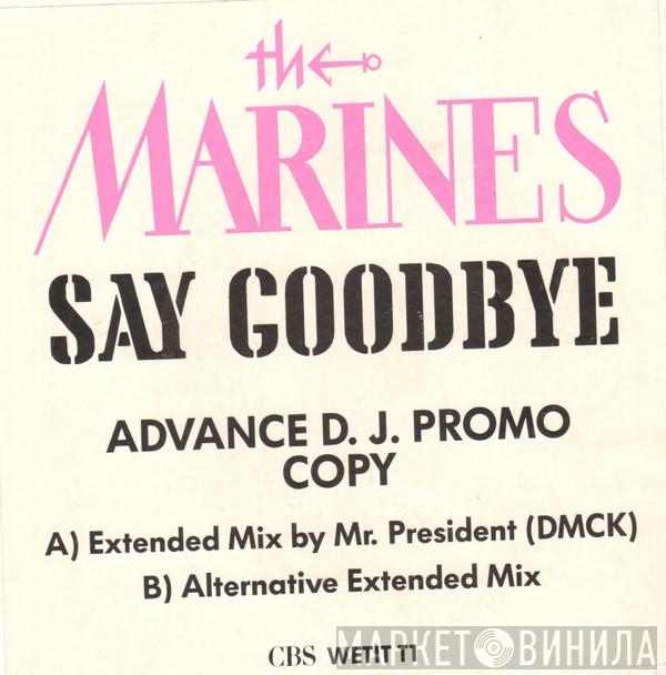 The Marines - Say Goodbye